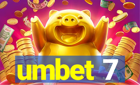 umbet 7